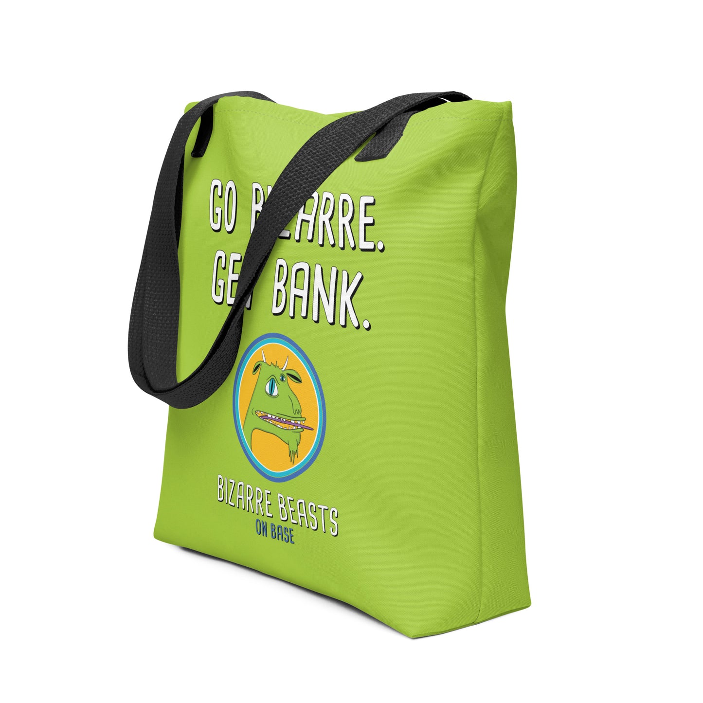 Go Bizarre. Get Bank. Tote