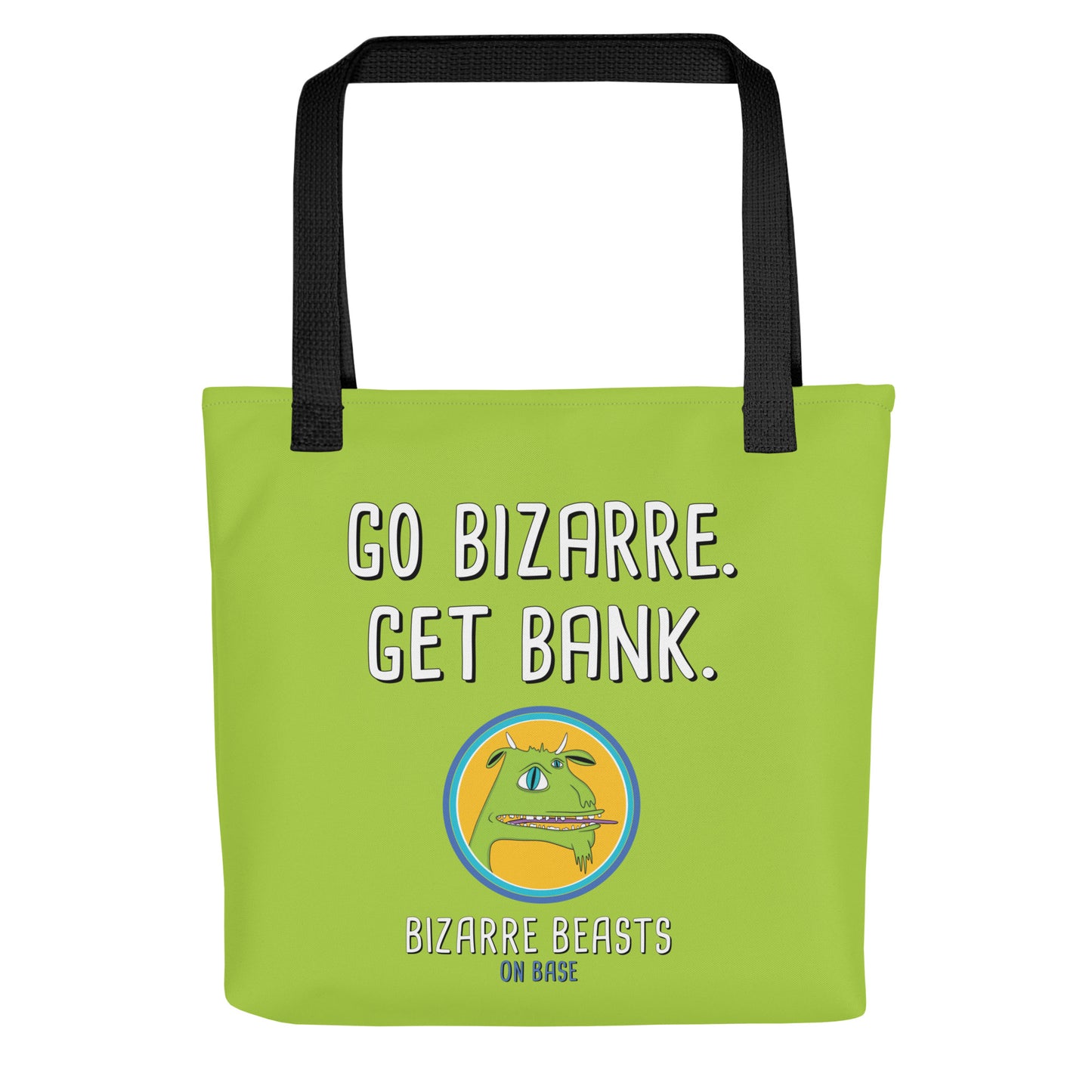 Go Bizarre. Get Bank. Tote