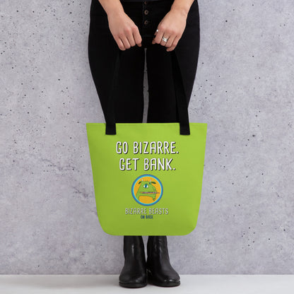 Go Bizarre. Get Bank. Tote