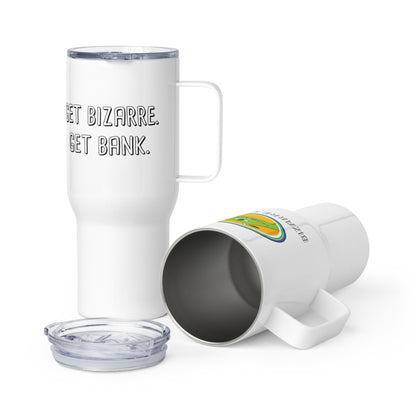 Go Bizarre. Get Bank. Travel Mug